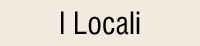 I Locali
